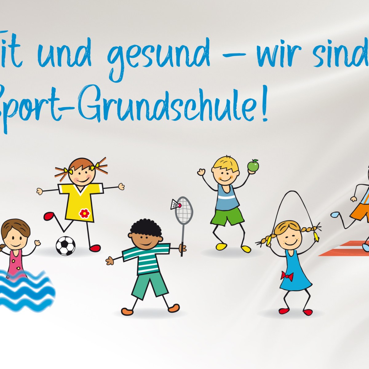 Fit und gesund – wir sind Sport-Grundschule